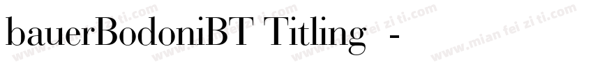 bauerBodoniBT Titling字体字体转换